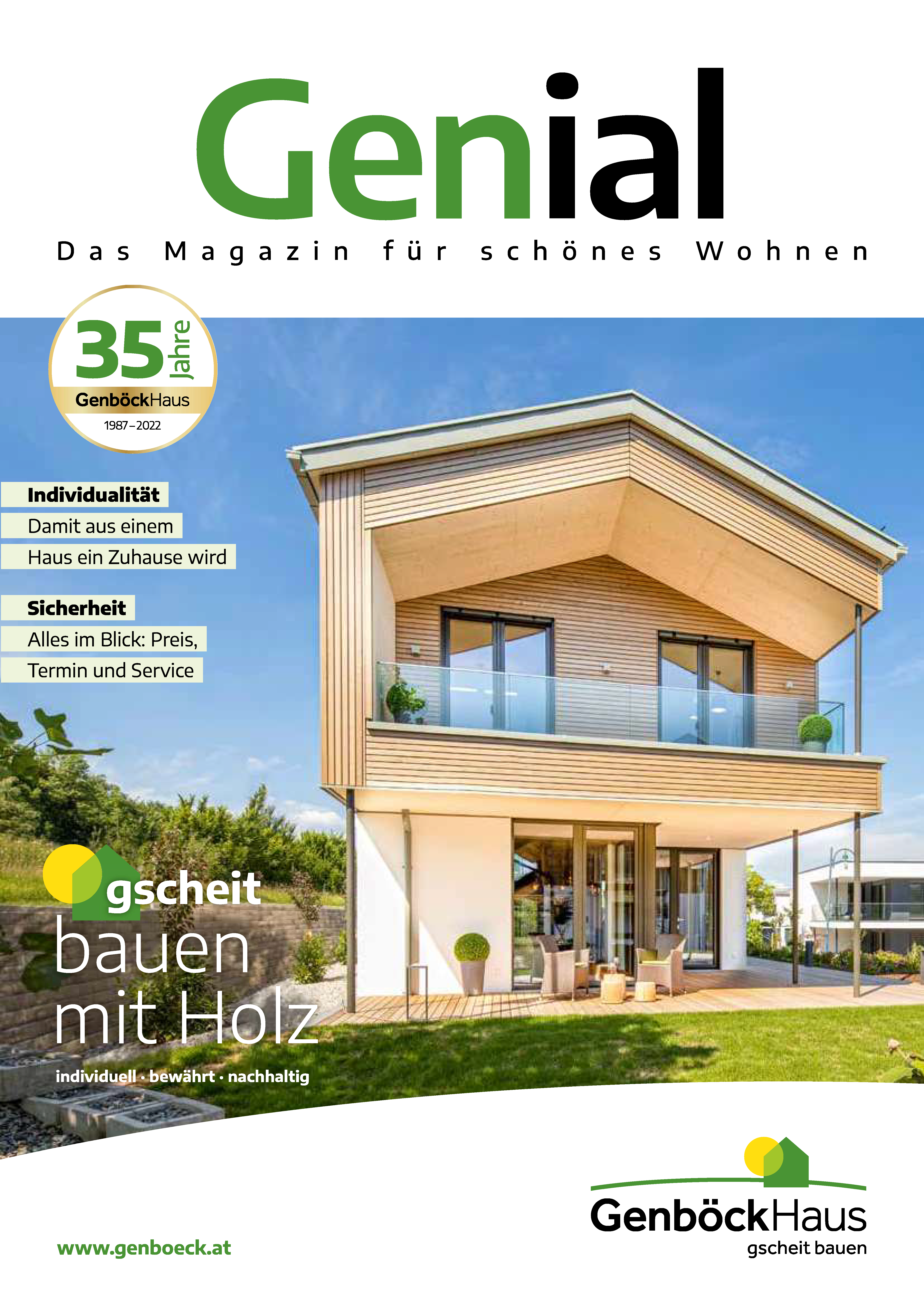 Genial - das Magazin von Genböck Haus Informieren Sie sich über alles rund um das Unternehmen Genböck Haus. Wer ist Genböck Haus und was machen wir. Welche Projekte haben wir bereits realisiert und was ist unsere Philosophie. In diesem Magazin bekommen sie einen umfangreichen Einblick in das Unternehmen Genböck Haus.